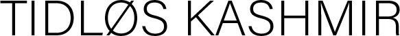 TIDLØS KASHMIR